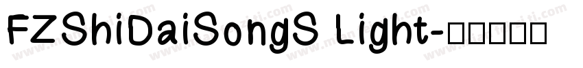 FZShiDaiSongS Light字体转换